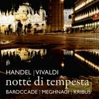Notte di tempesta - Handel & Vivaldi: Arias & Concertos